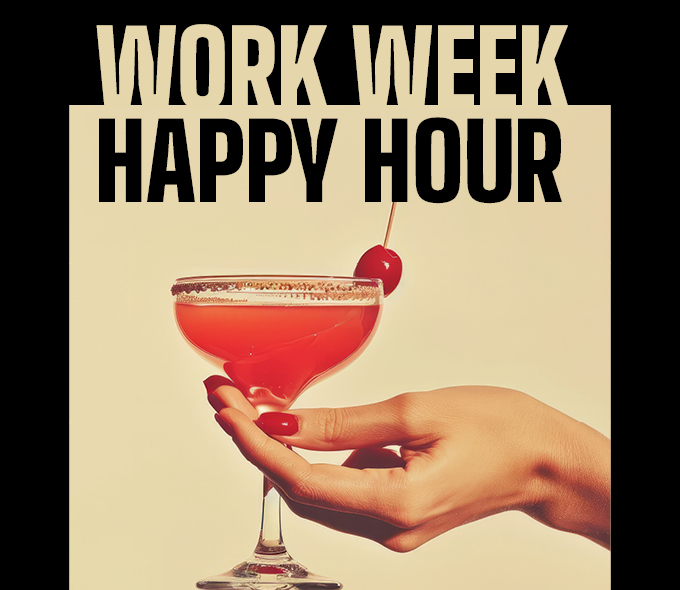 Work Week Happy Hour