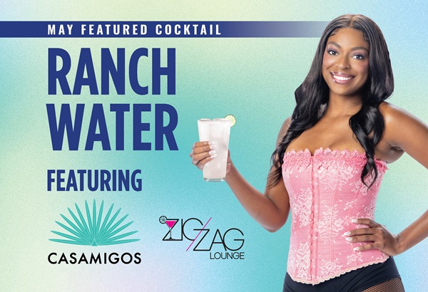 May Featured Cocktail Ranch Water Featuring Casamigos at ZigZag Lounge